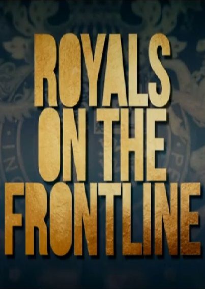 Royals on the Frontline ne zaman