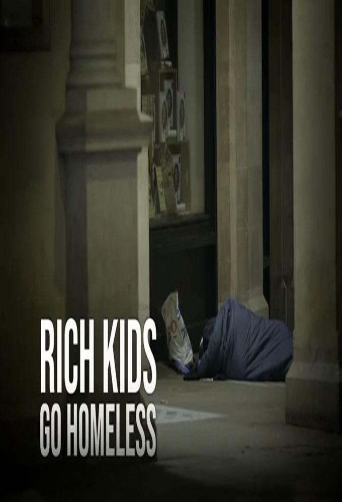 Rich Kids Go Homeless ne zaman