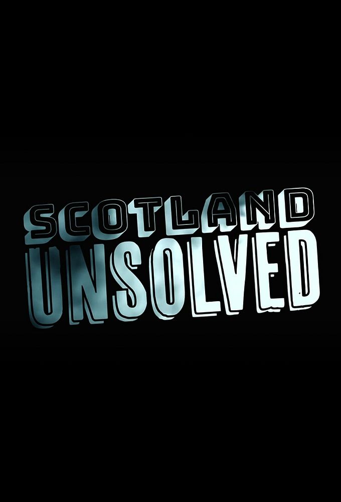 Scotland Unsolved ne zaman