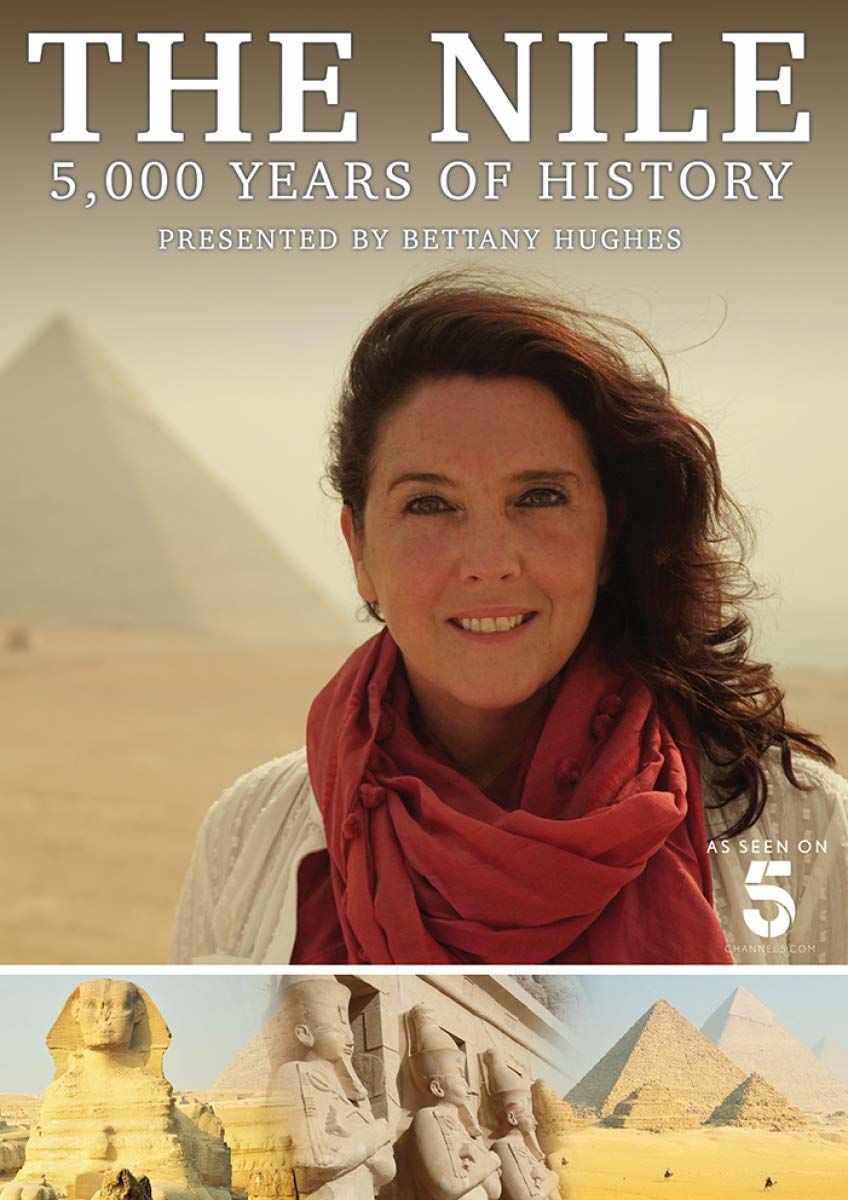 The Nile: Egypt's Great River with Bettany Hughes ne zaman
