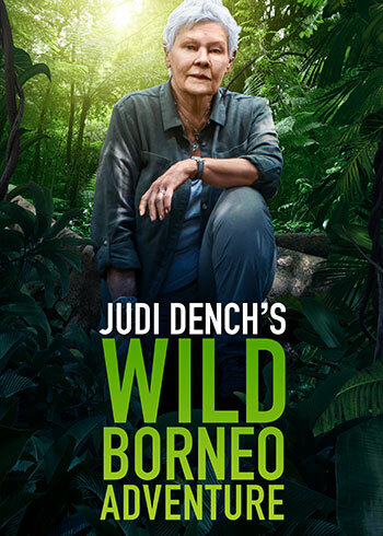 Judi Dench's Wild Borneo Adventure ne zaman