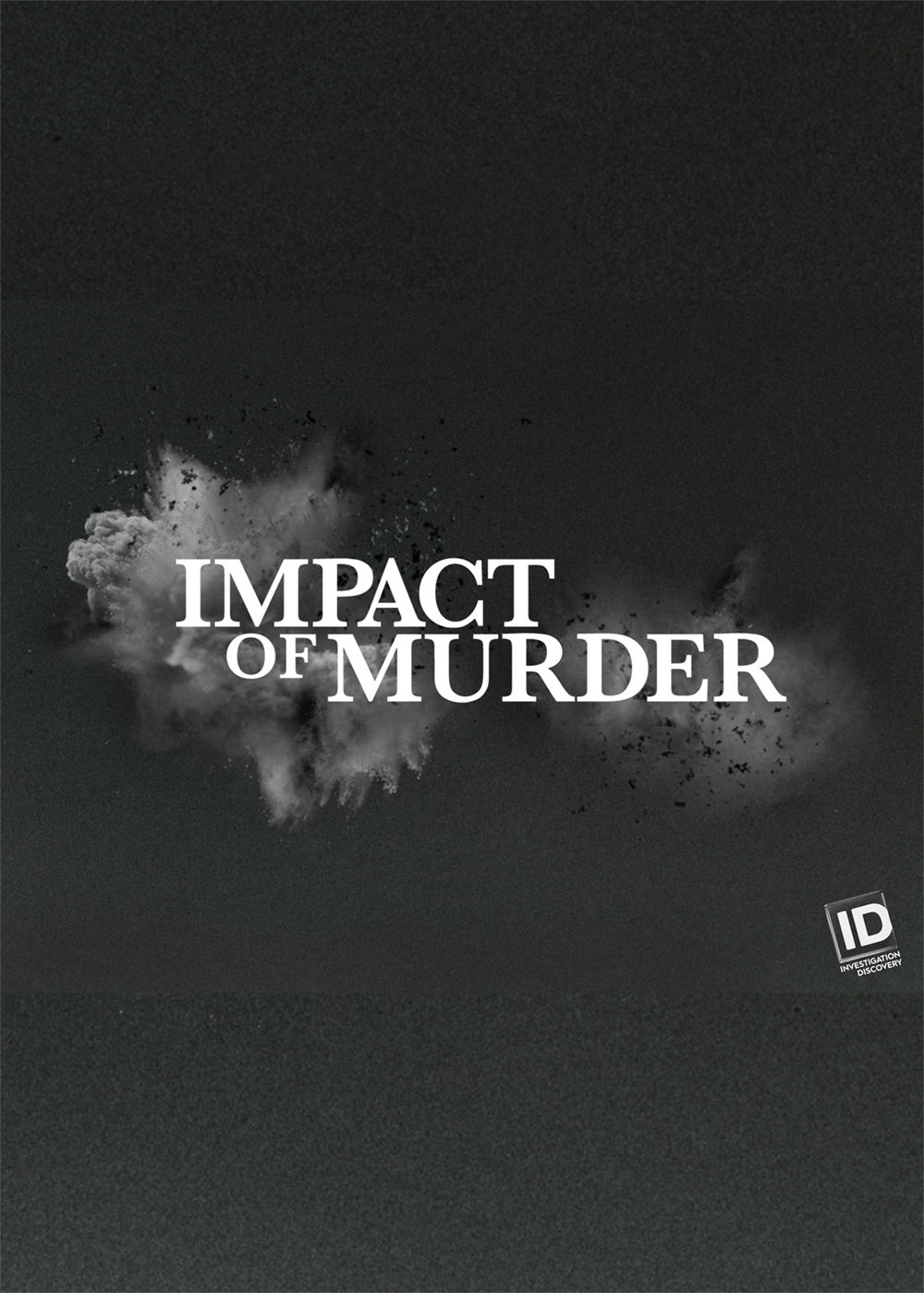 Impact of Murder ne zaman