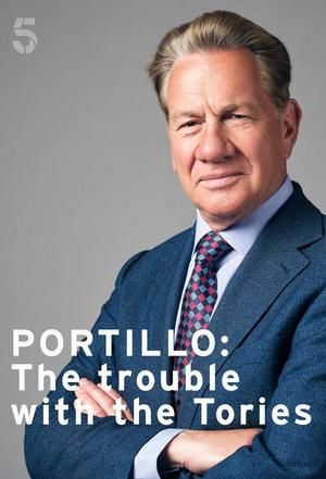 Portillo: The Trouble with the Tories ne zaman