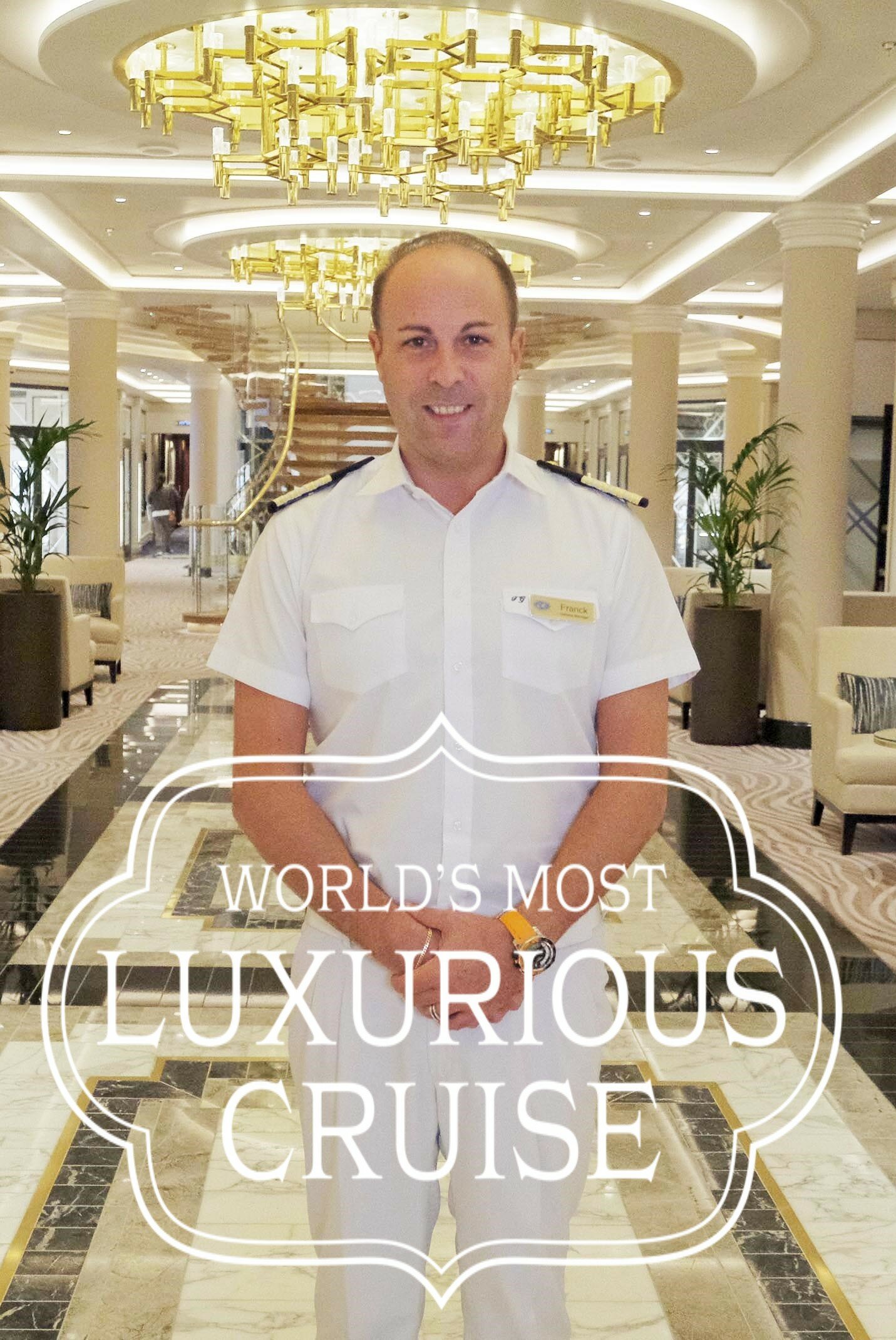 World's Most Luxurious Cruise ne zaman