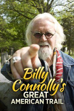 Billy Connolly's Great American Trail ne zaman