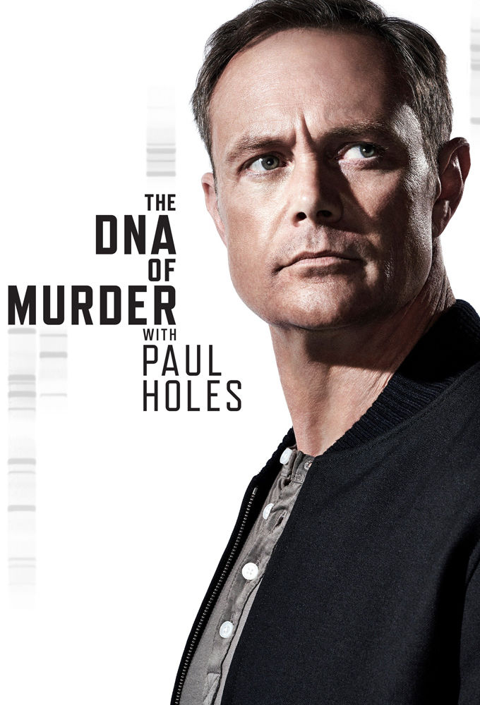 The DNA of Murder with Paul Holes ne zaman