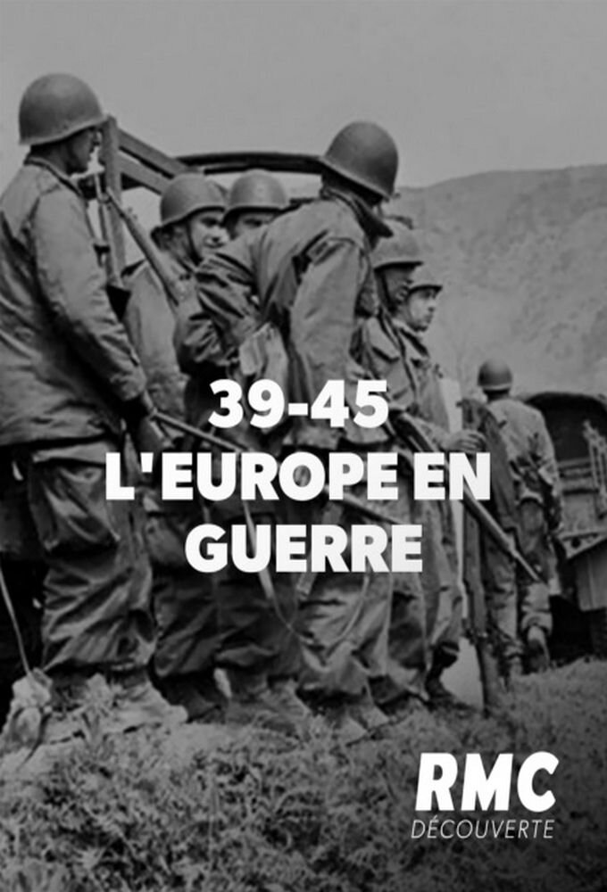 39-45 : l'Europe en guerre ne zaman