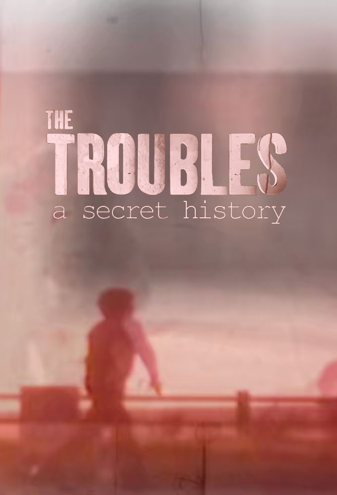 Spotlight on the Troubles: A Secret History ne zaman