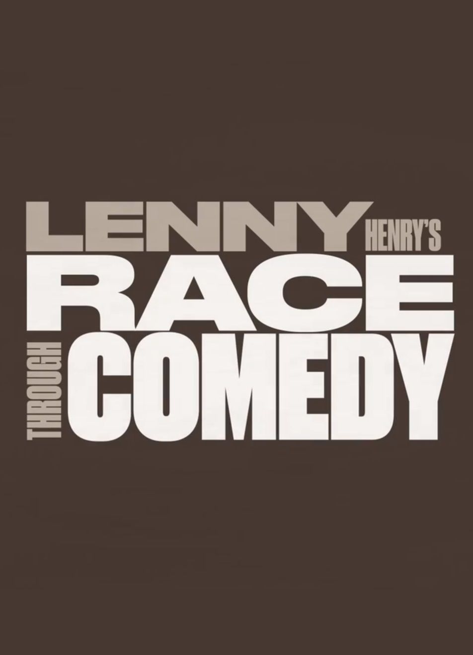 Lenny Henry's Race Through Comedy ne zaman
