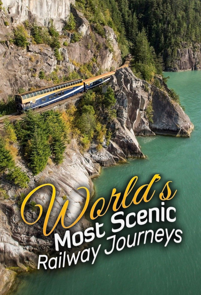 World's Most Scenic Railway Journeys ne zaman