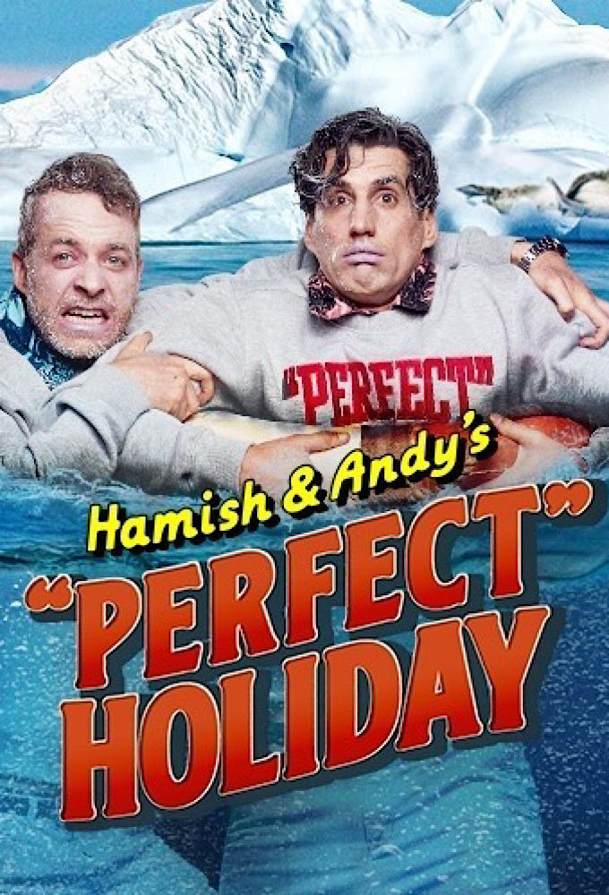 Hamish & Andy's 'Perfect Holiday' ne zaman