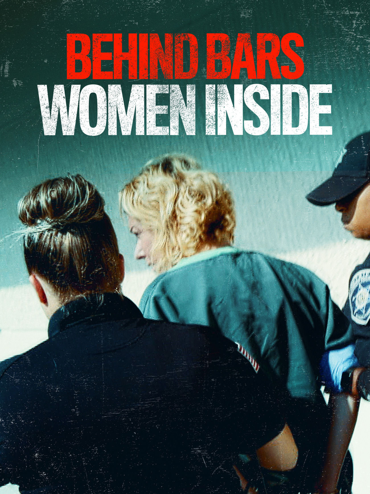 Behind Bars: Women Inside ne zaman