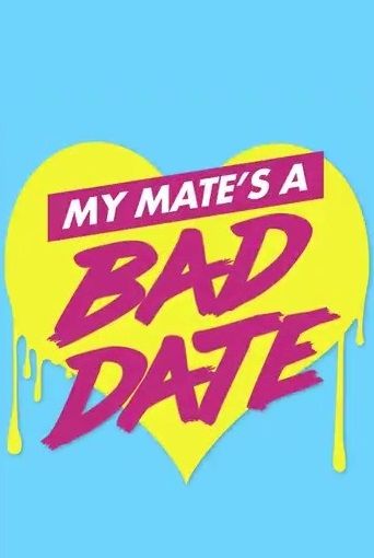 My Mate's a Bad Date ne zaman