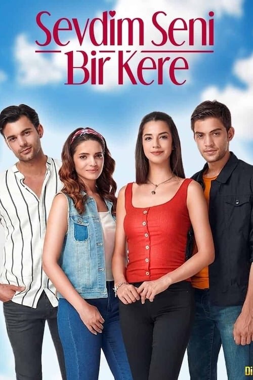 Sevdim Seni Bir Kere ne zaman