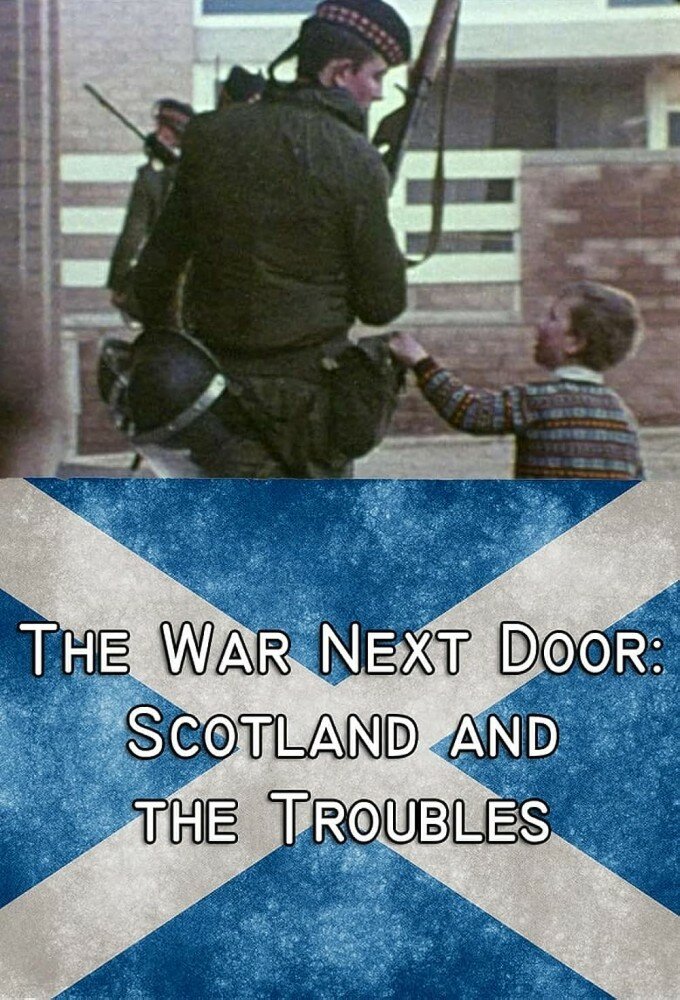 The War Next Door: Scotland and the Troubles ne zaman