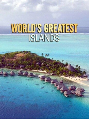 World's Greatest Islands ne zaman