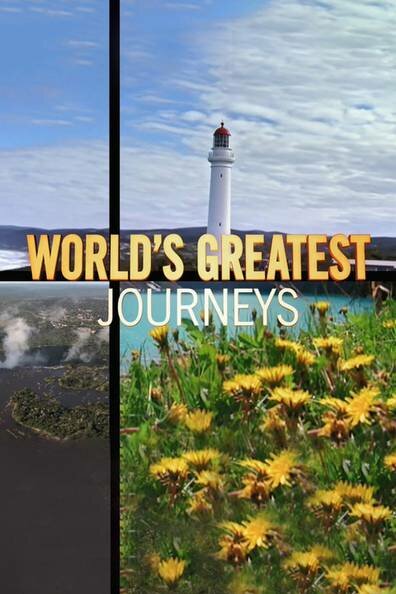 World's Greatest Journeys ne zaman