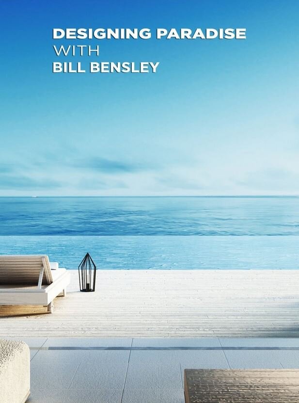 Designing Paradise with Bill Bensley ne zaman