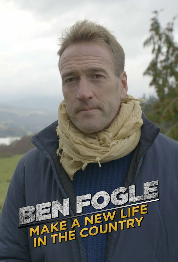 Ben Fogle: Make a New Life in the Country ne zaman
