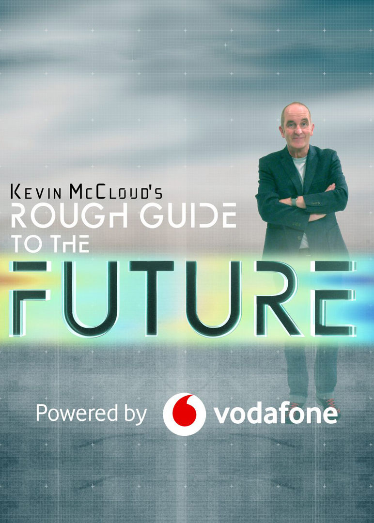 Kevin McCloud's Rough Guide to the Future ne zaman