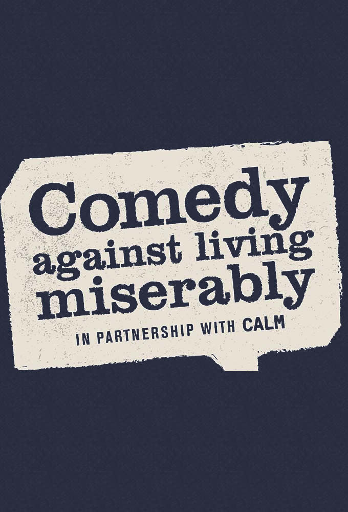 Comedy Against Living Miserably ne zaman
