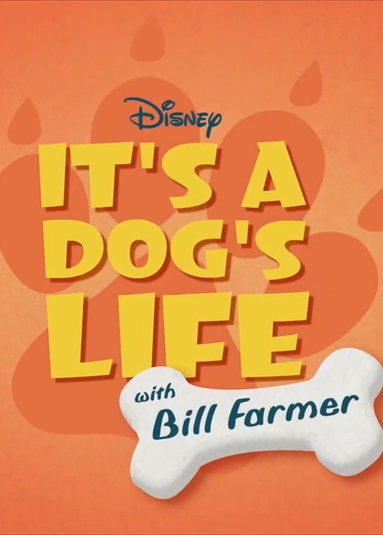 It's a Dog's Life with Bill Farmer ne zaman