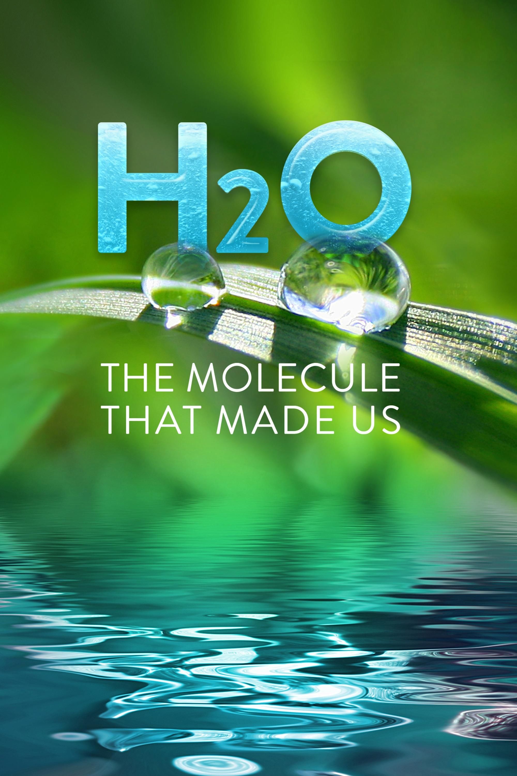 H2O: The Molecule That Made Us ne zaman