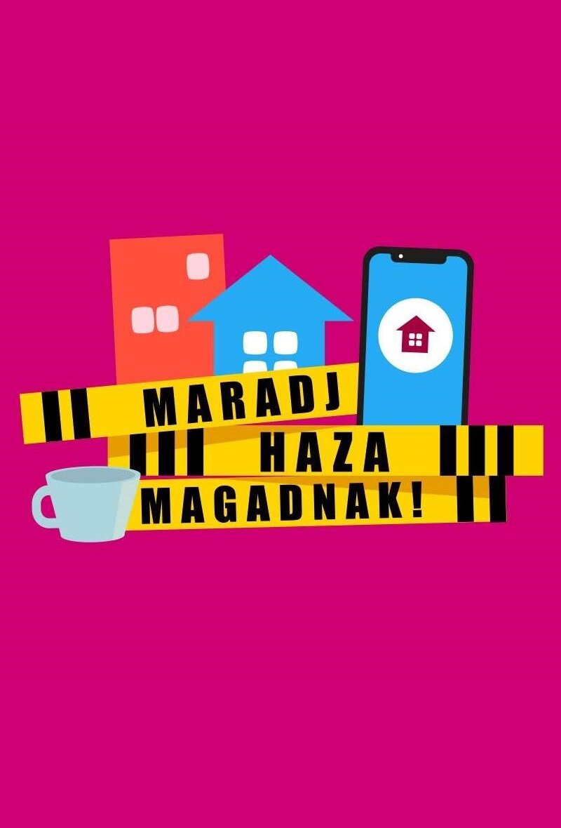 Maradj haza magadnak! ne zaman