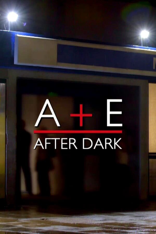 A&E After Dark ne zaman