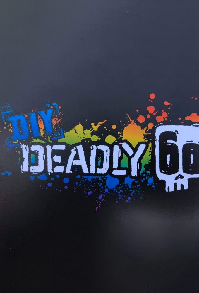 DIY Deadly 60 ne zaman