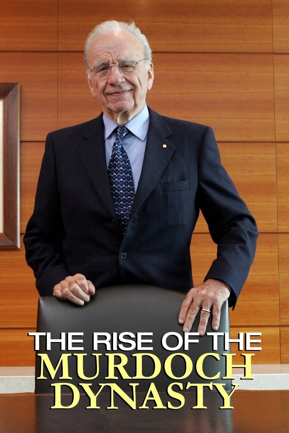 The Rise of the Murdoch Dynasty ne zaman