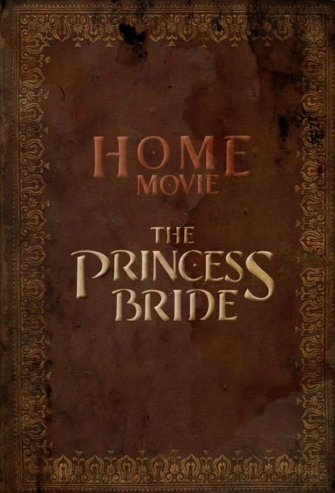 Home Movie: The Princess Bride ne zaman
