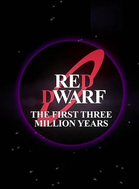 Red Dwarf: The First Three Million Years ne zaman