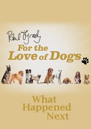 Paul O'Grady For the Love of Dogs: What Happened Next ne zaman