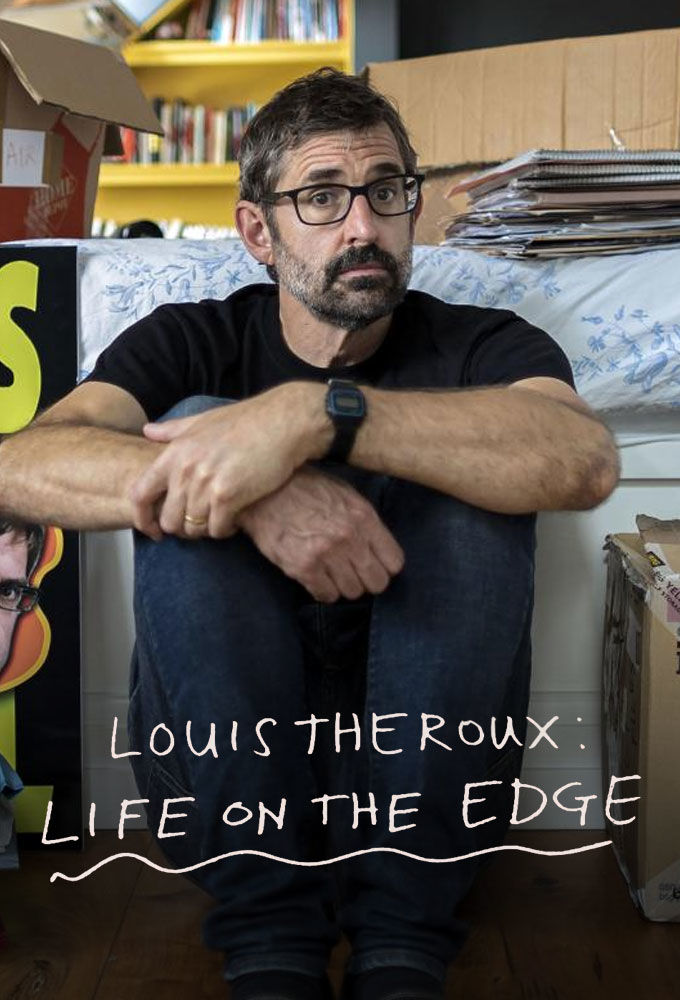Louis Theroux: Life on the Edge ne zaman