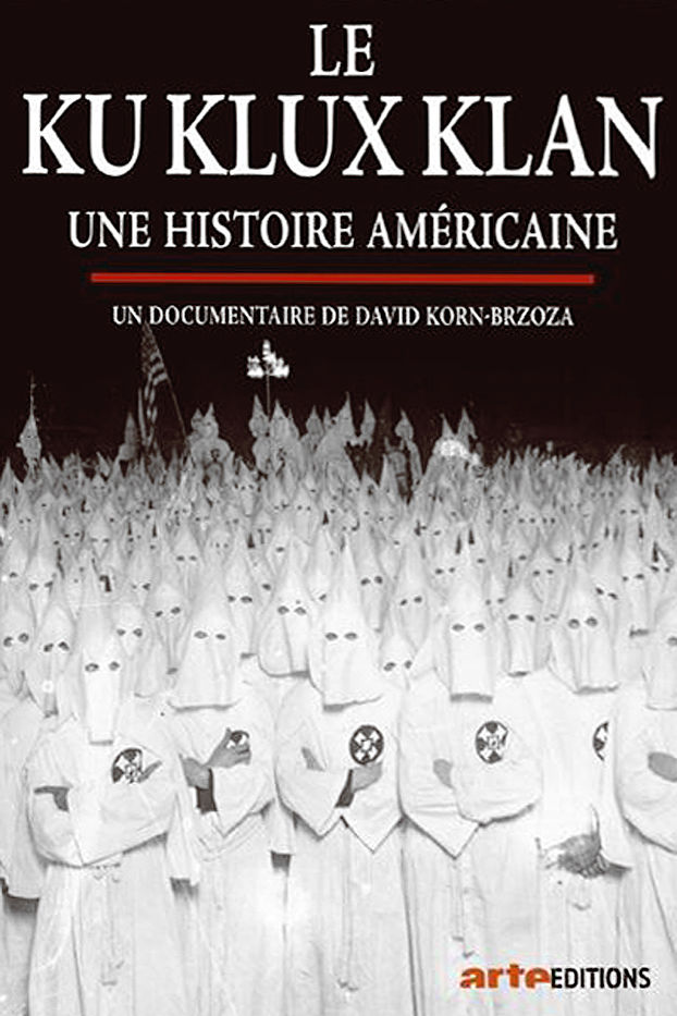 Ku Klux Klan, Une histoire américaine ne zaman