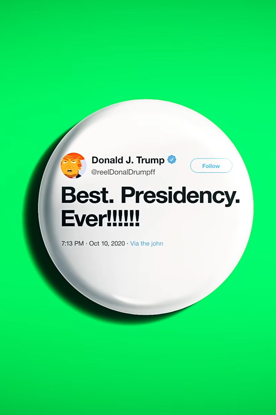 Best Presidency Ever ne zaman