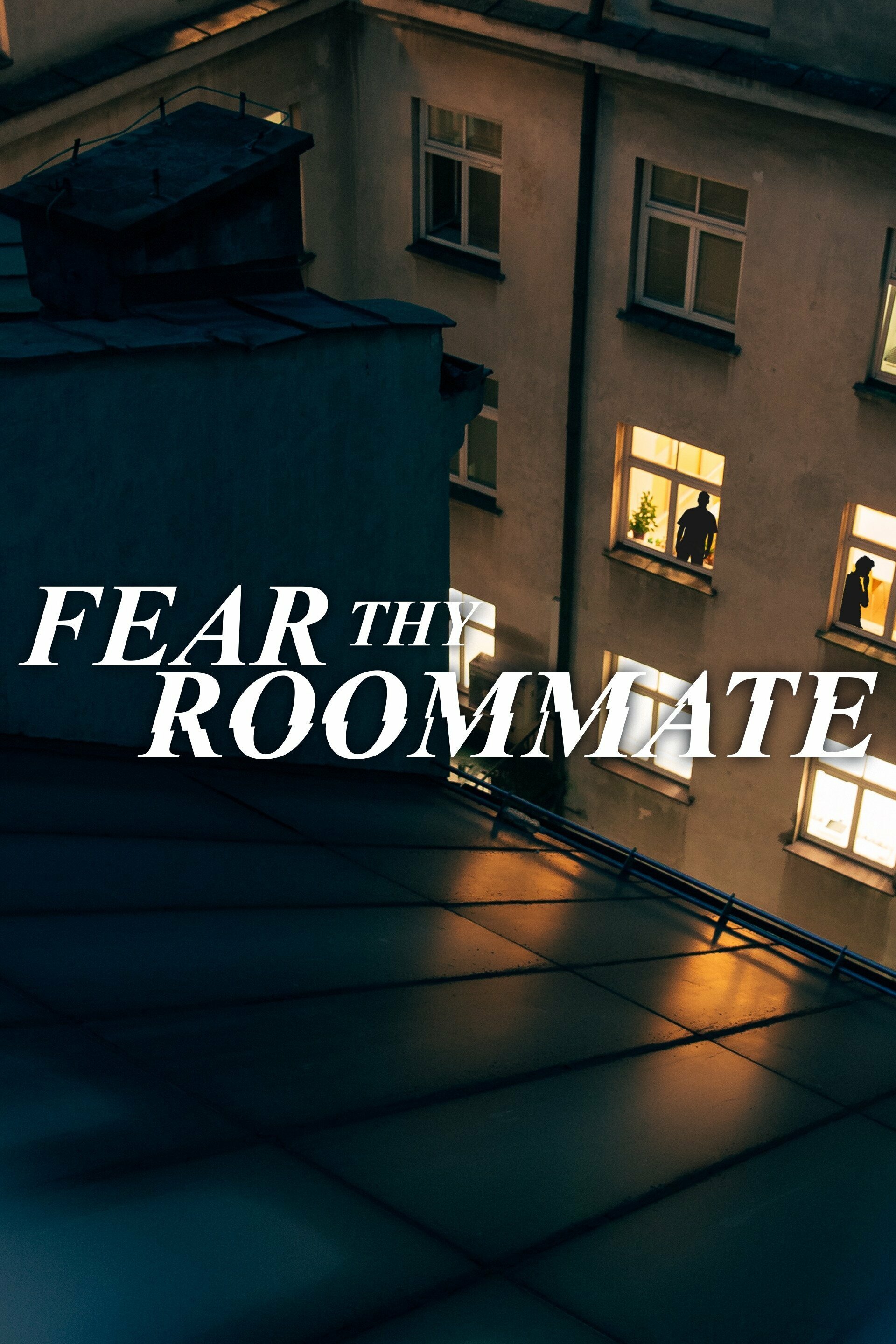 Fear Thy Roommate ne zaman