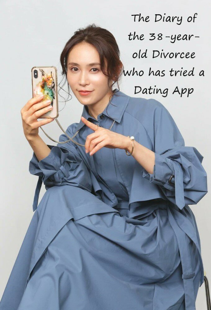 The Diary of the 38-year-old Divorcee who has tried a Dating App ne zaman