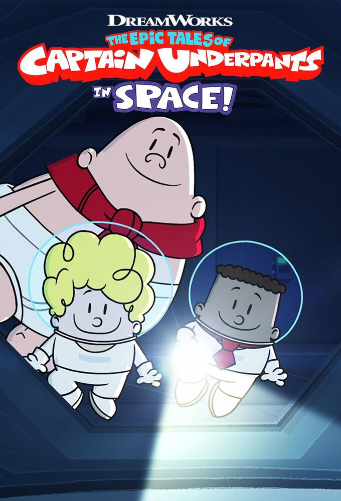 The Epic Tales of Captain Underpants in Space! ne zaman