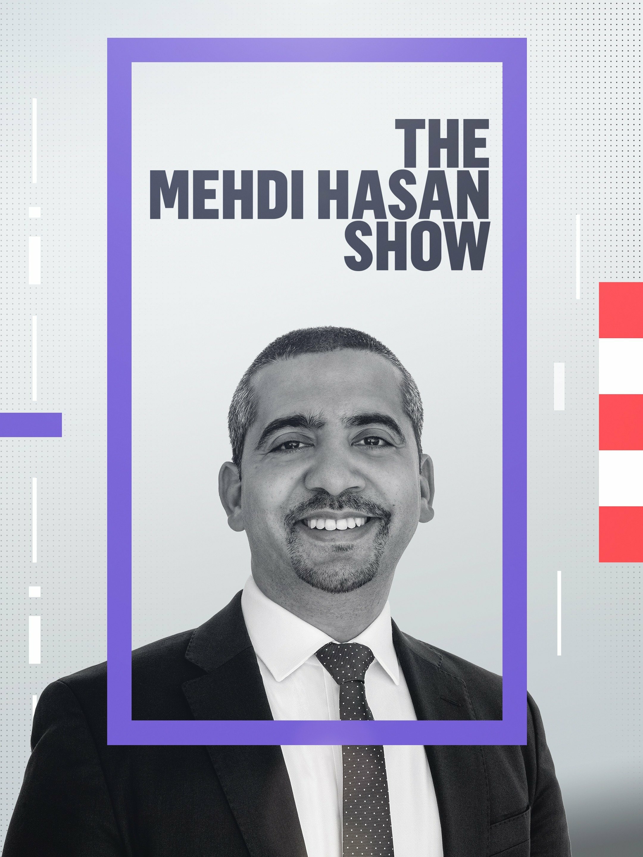 The Mehdi Hasan Show ne zaman