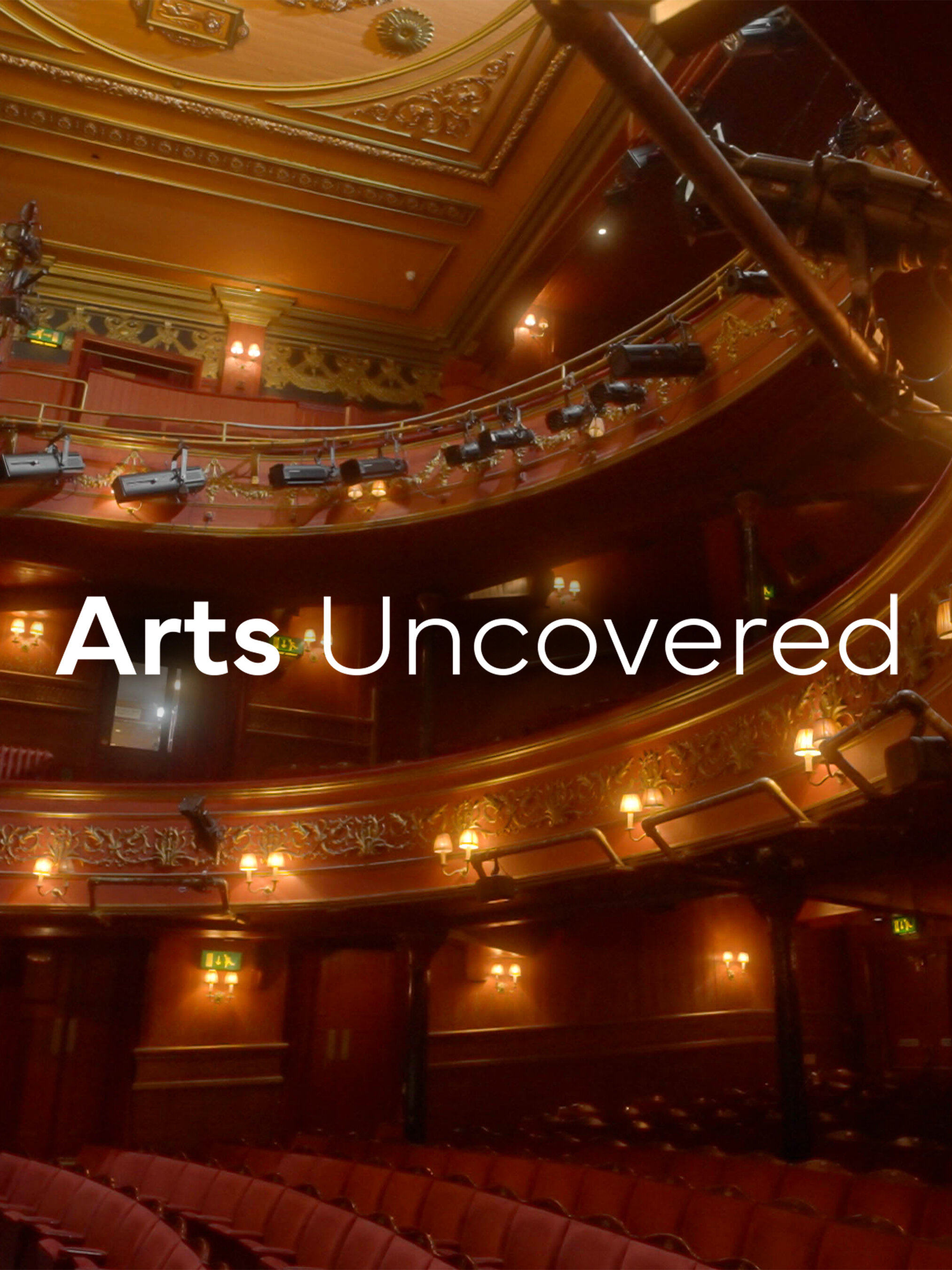 Arts Uncovered ne zaman