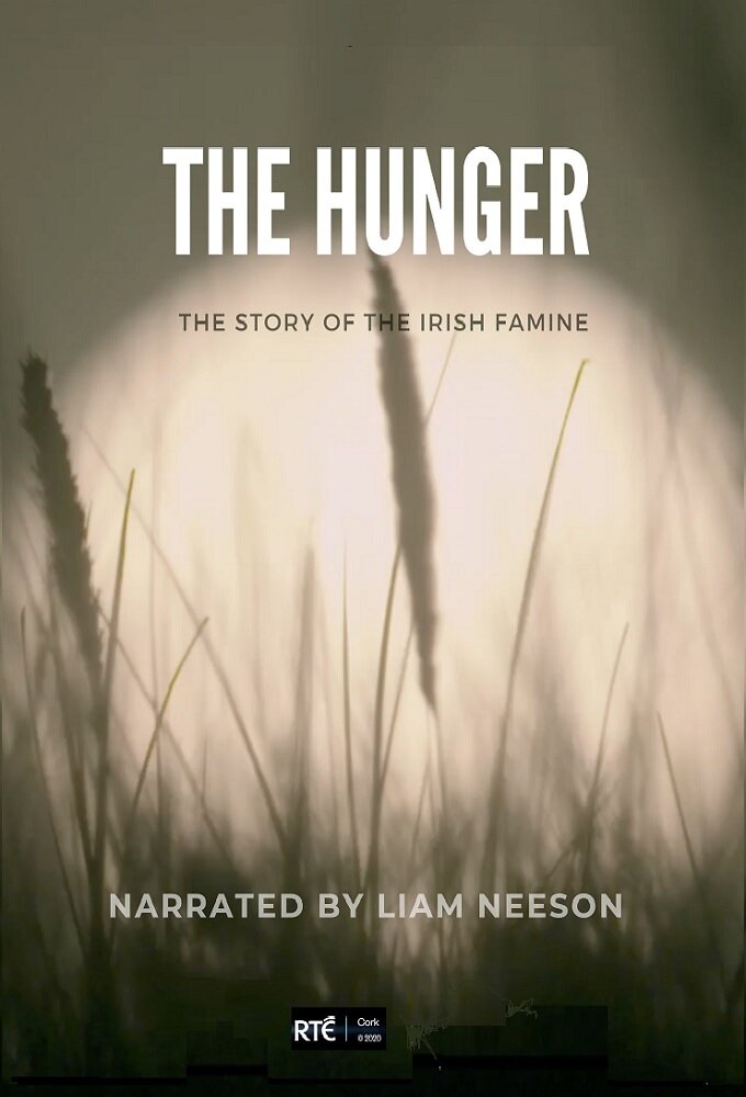 The Hunger: The Story of the Irish Famine ne zaman