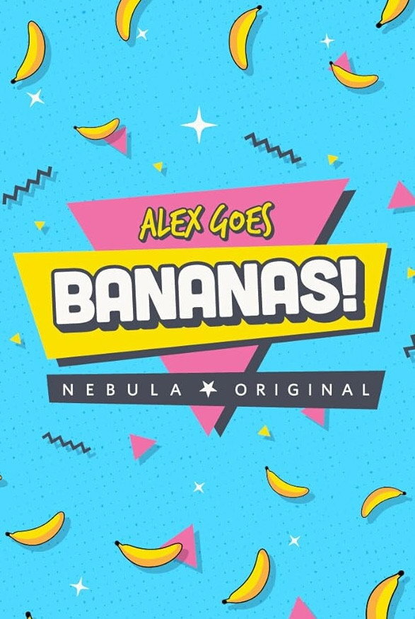 Alex Goes Bananas ne zaman