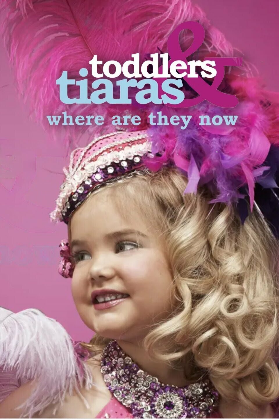 Toddlers & Tiaras: Where Are They Now? ne zaman