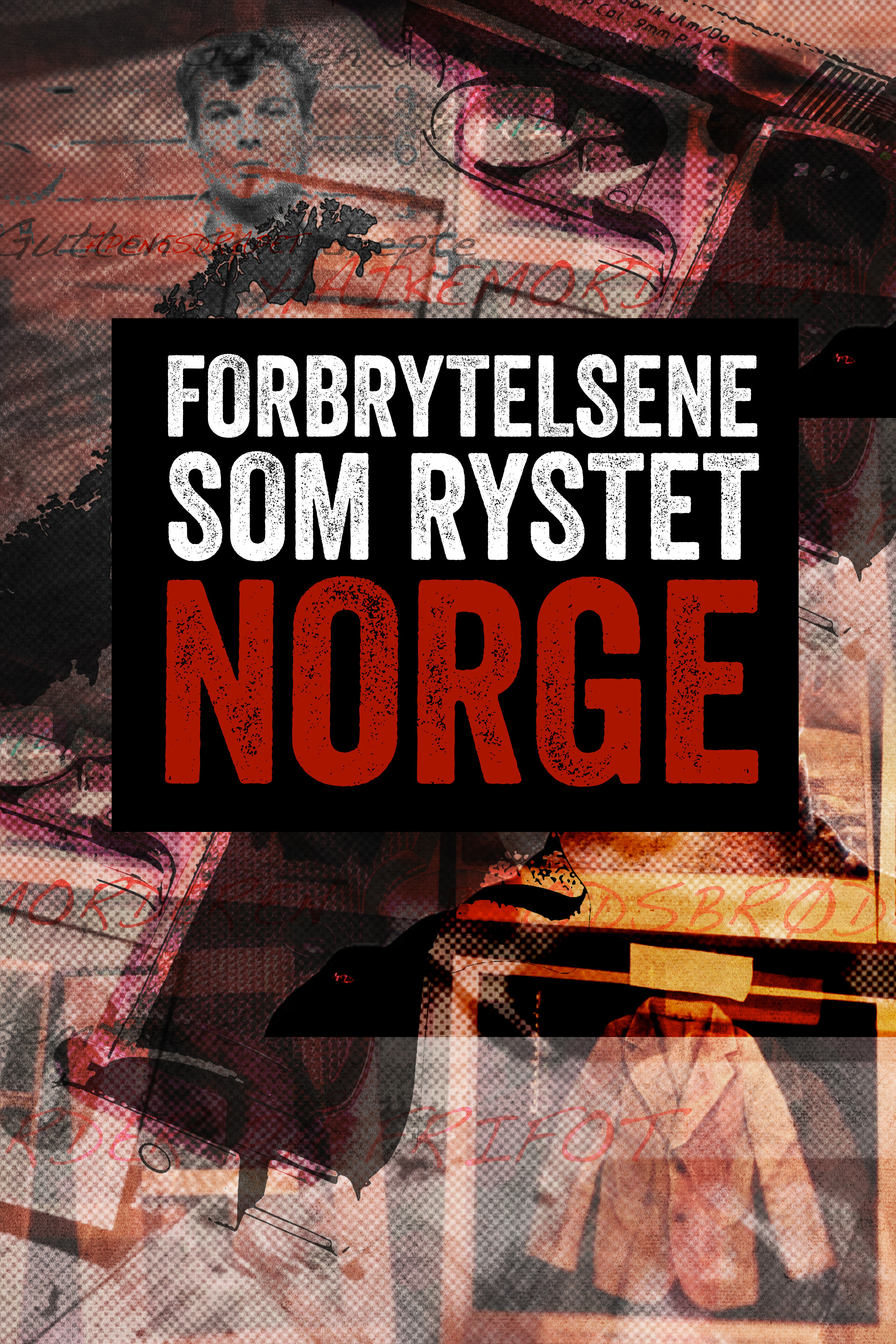 Forbrytelsene som rystet Norge ne zaman