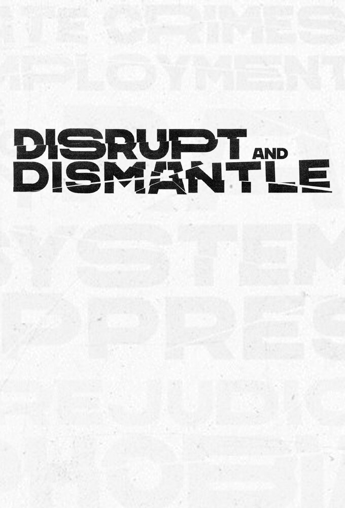 Disrupt & Dismantle ne zaman