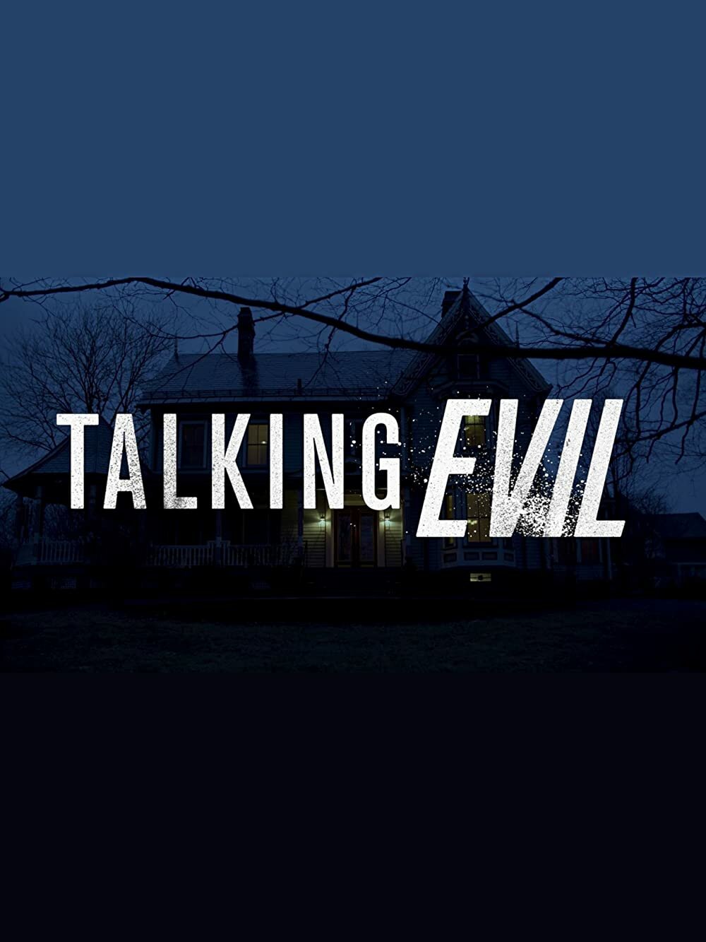 Talking Evil ne zaman