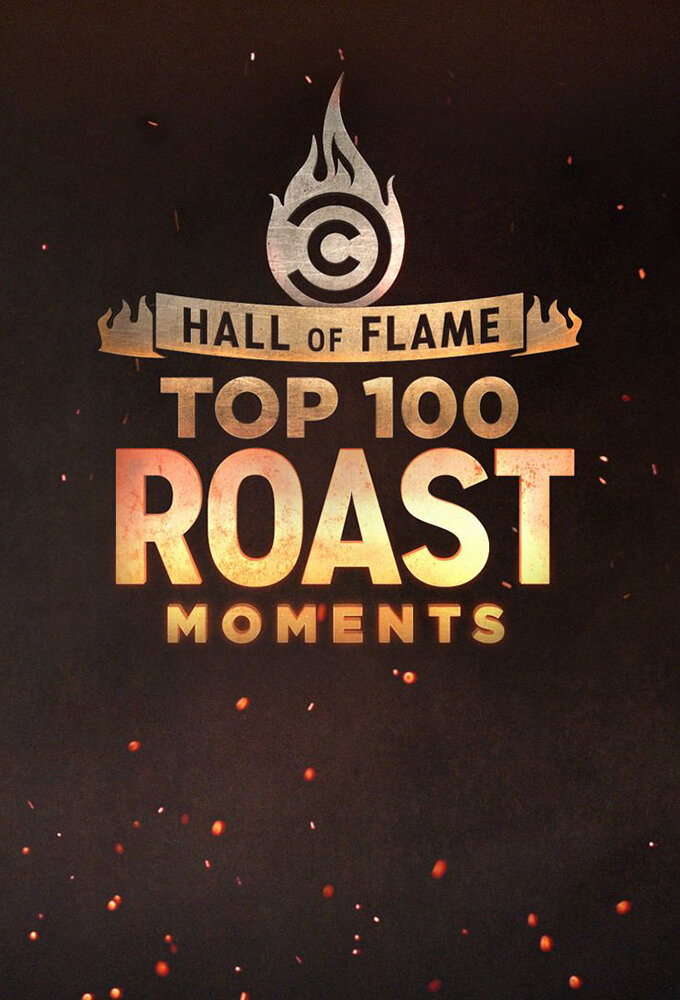 Hall of Flame: Top 100 Comedy Central Roast Moments ne zaman