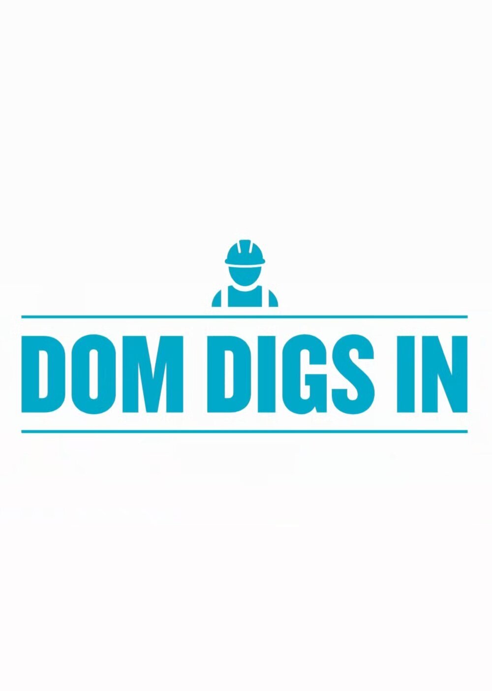 Dom Digs In ne zaman